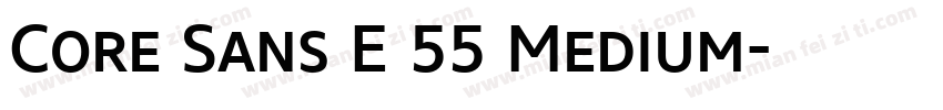 Core Sans E 55 Medium字体转换
